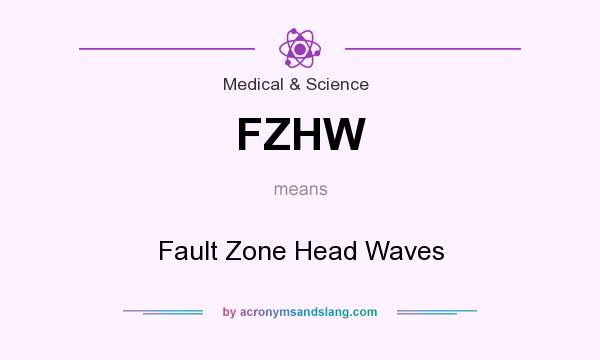 What does FZHW mean? It stands for Fault Zone Head Waves
