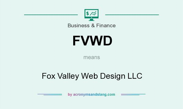 What does FVWD mean? It stands for Fox Valley Web Design LLC