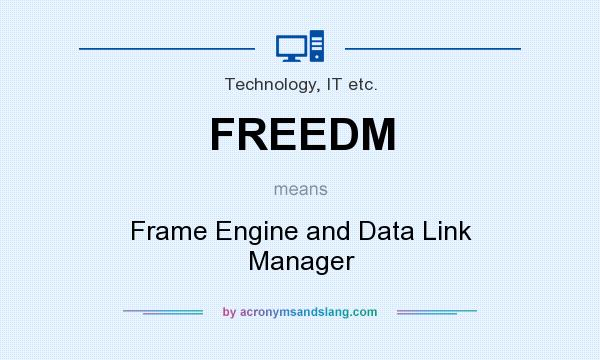 What does FREEDM mean? It stands for Frame Engine and Data Link Manager
