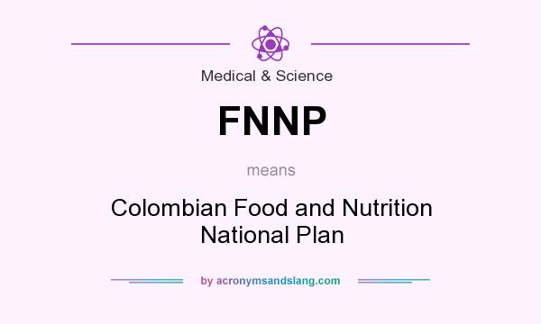 What does FNNP mean? It stands for Colombian Food and Nutrition National Plan