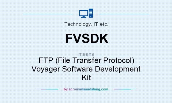 What does FVSDK mean? It stands for FTP (File Transfer Protocol) Voyager Software Development Kit