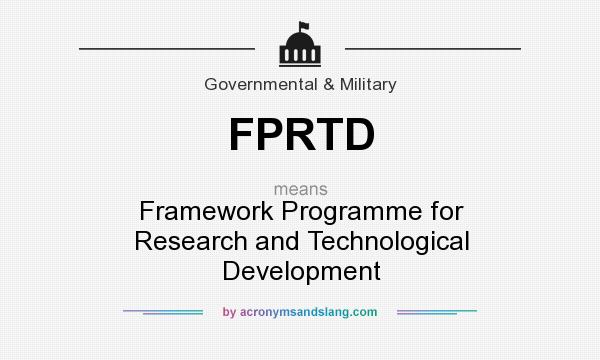 What does FPRTD mean? It stands for Framework Programme for Research and Technological Development