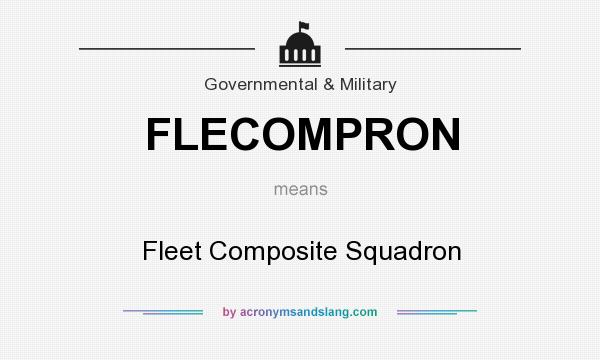 What does FLECOMPRON mean? It stands for Fleet Composite Squadron