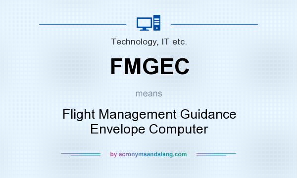 What does FMGEC mean? It stands for Flight Management Guidance Envelope Computer