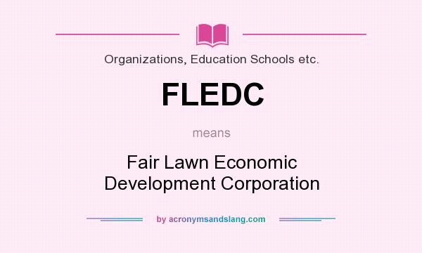 What does FLEDC mean? It stands for Fair Lawn Economic Development Corporation