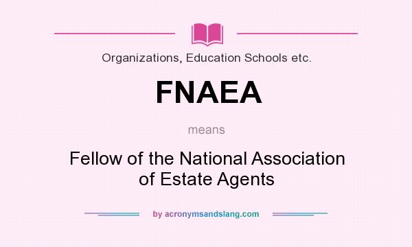 What does FNAEA mean? It stands for Fellow of the National Association of Estate Agents