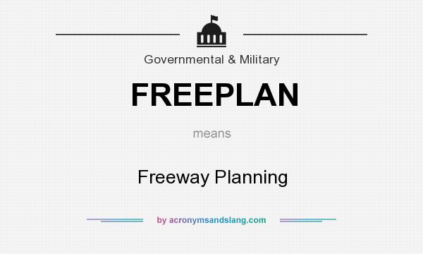 What does FREEPLAN mean? It stands for Freeway Planning