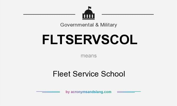 What does FLTSERVSCOL mean? It stands for Fleet Service School