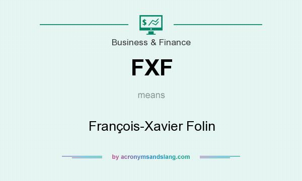 What does FXF mean? It stands for François-Xavier Folin