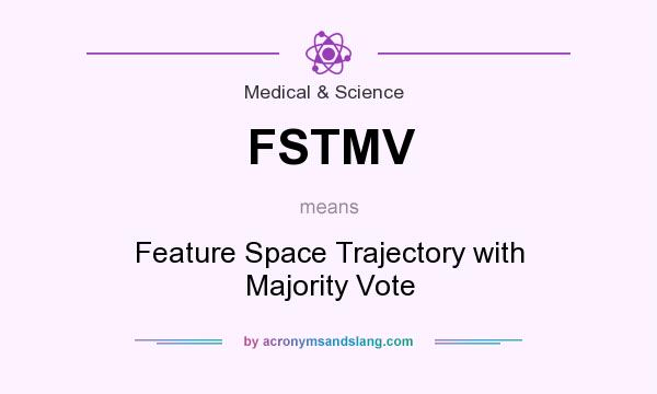 What does FSTMV mean? It stands for Feature Space Trajectory with Majority Vote