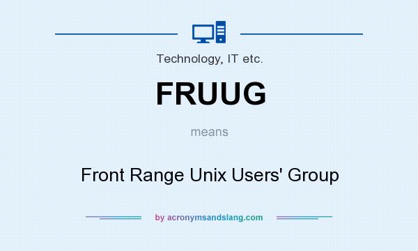 What does FRUUG mean? It stands for Front Range Unix Users` Group