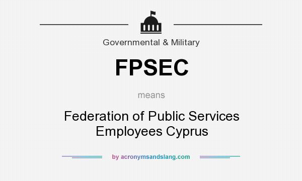 What does FPSEC mean? It stands for Federation of Public Services Employees Cyprus