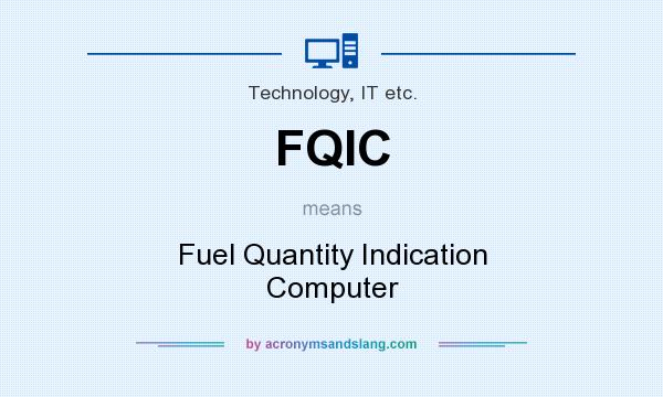 What does FQIC mean? It stands for Fuel Quantity Indication Computer