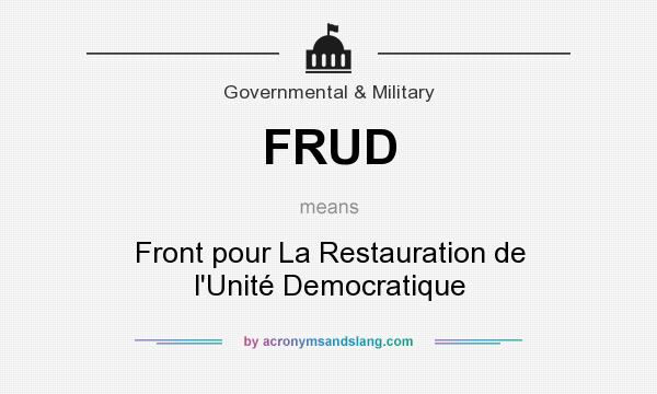 What does FRUD mean? It stands for Front pour La Restauration de l`Unité Democratique