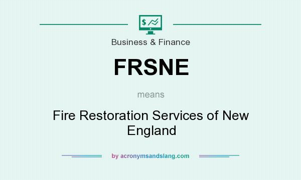 What does FRSNE mean? It stands for Fire Restoration Services of New England
