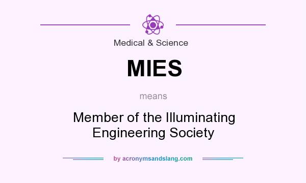 What does MIES mean? It stands for Member of the Illuminating Engineering Society