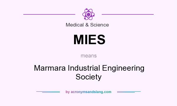 What does MIES mean? It stands for Marmara Industrial Engineering Society