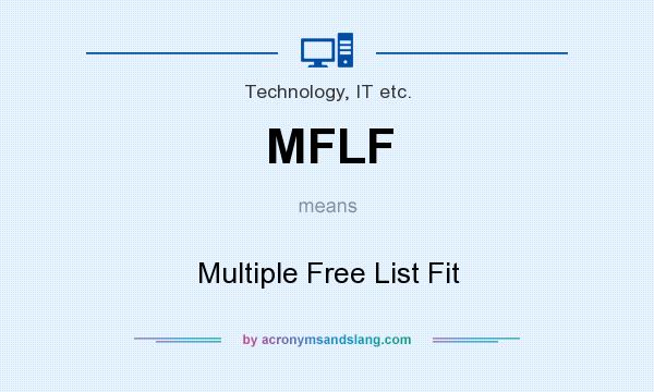 What does MFLF mean? It stands for Multiple Free List Fit