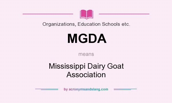 What does MGDA mean? It stands for Mississippi Dairy Goat Association