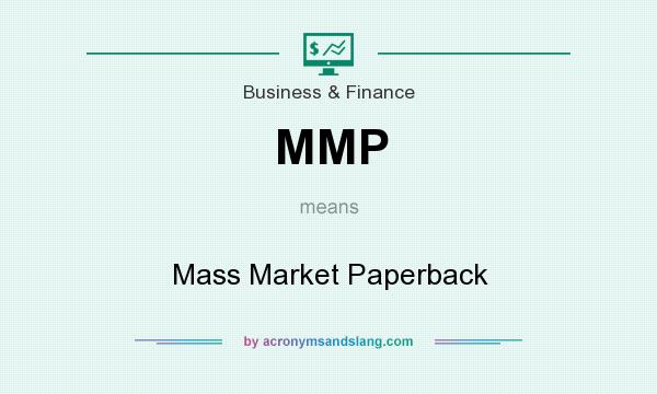 What does MMP mean? It stands for Mass Market Paperback