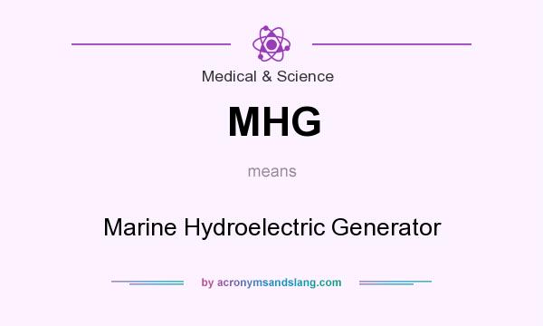 What does MHG mean? It stands for Marine Hydroelectric Generator