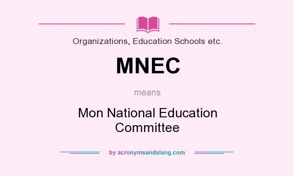 What does MNEC mean? It stands for Mon National Education Committee