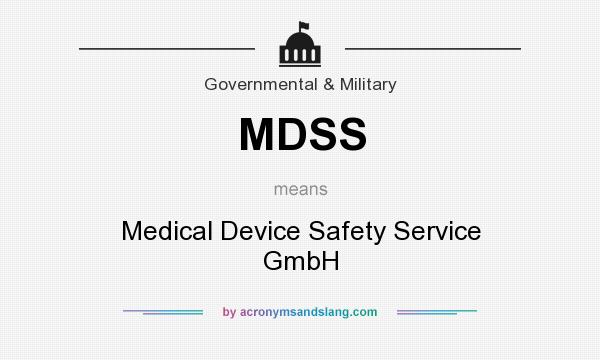 What does MDSS mean? It stands for Medical Device Safety Service GmbH