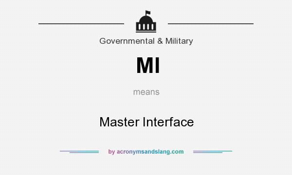 What does MI mean? It stands for Master Interface