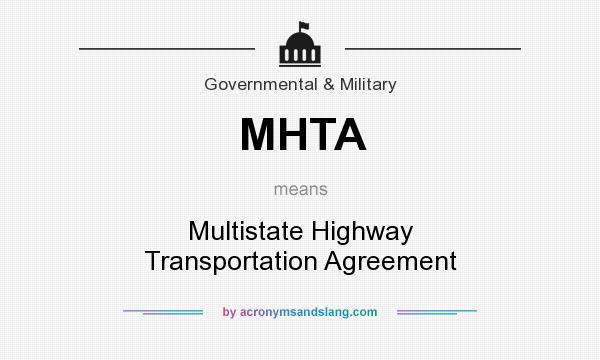 What does MHTA mean? It stands for Multistate Highway Transportation Agreement
