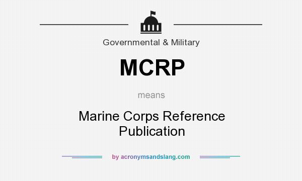 What does MCRP mean? It stands for Marine Corps Reference Publication