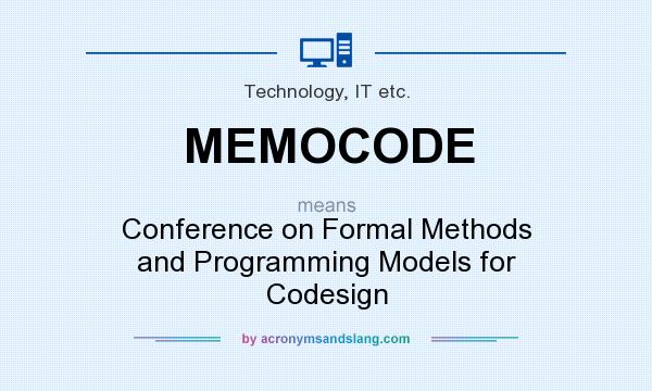 What does MEMOCODE mean? It stands for Conference on Formal Methods and Programming Models for Codesign