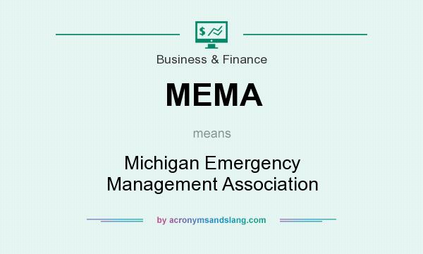 What does MEMA mean? It stands for Michigan Emergency Management Association