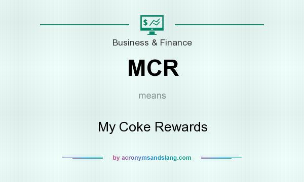 What does MCR mean? It stands for My Coke Rewards