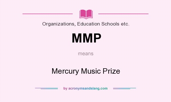 What does MMP mean? It stands for Mercury Music Prize