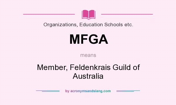 What does MFGA mean? It stands for Member, Feldenkrais Guild of Australia