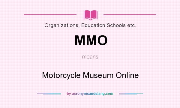 What does MMO mean? It stands for Motorcycle Museum Online