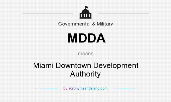 What does MDDA mean? It stands for Miami Downtown Development Authority