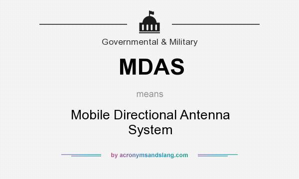 What does MDAS mean? It stands for Mobile Directional Antenna System