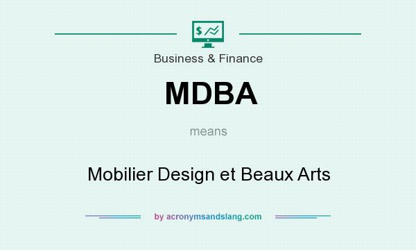What does MDBA mean? It stands for Mobilier Design et Beaux Arts