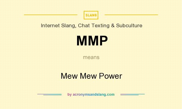What does MMP mean? It stands for Mew Mew Power