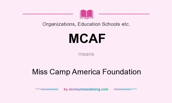 What does MCAF mean? It stands for Miss Camp America Foundation