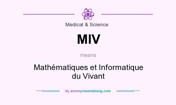 What does MIV mean? It stands for Mathématiques et Informatique du Vivant