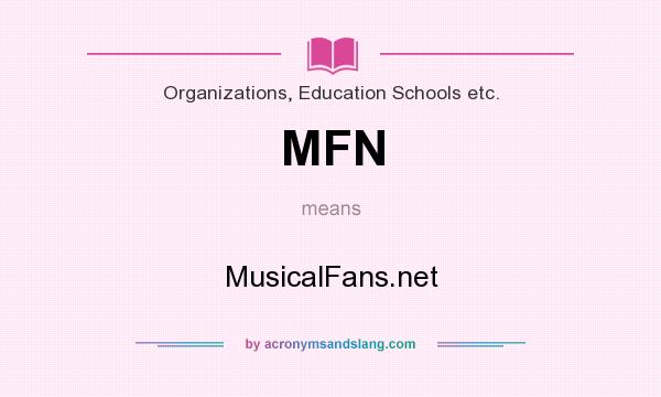 What does MFN mean? It stands for MusicalFans.net