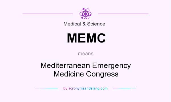 What does MEMC mean? It stands for Mediterranean Emergency Medicine Congress