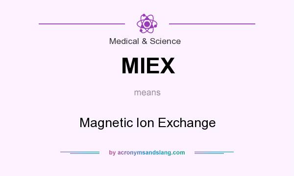 What does MIEX mean? It stands for Magnetic Ion Exchange