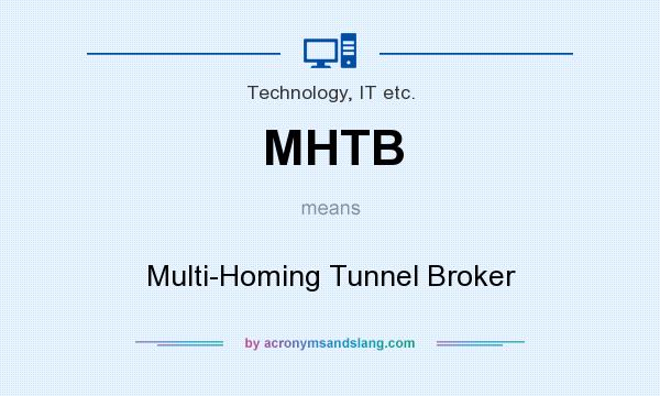 What does MHTB mean? It stands for Multi-Homing Tunnel Broker