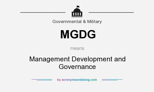 What does MGDG mean? It stands for Management Development and Governance