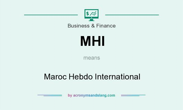 What does MHI mean? It stands for Maroc Hebdo International