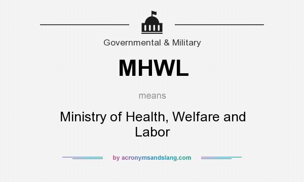 What does MHWL mean? It stands for Ministry of Health, Welfare and Labor