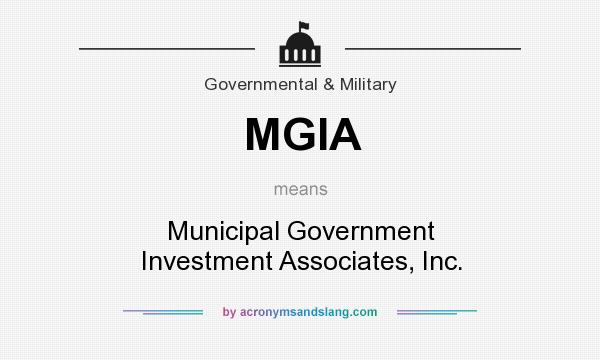 What does MGIA mean? It stands for Municipal Government Investment Associates, Inc.